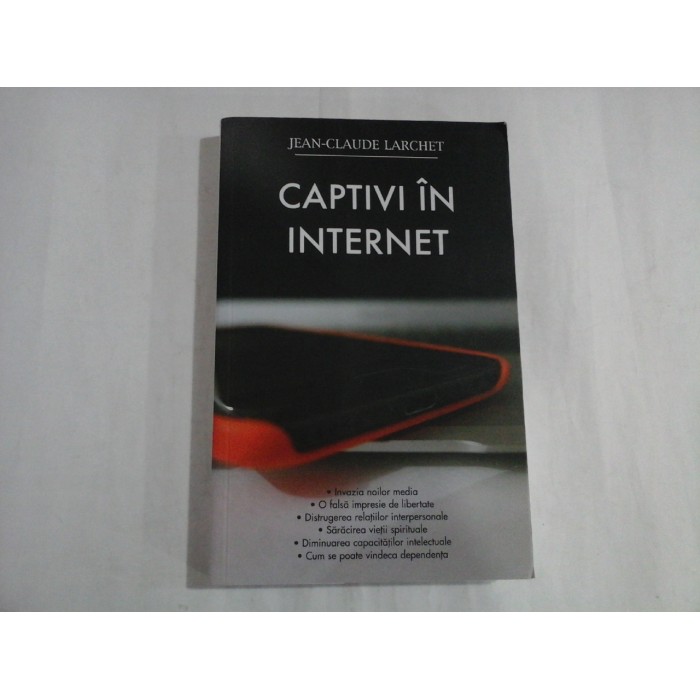 CAPTIVI IN INTERNET - JEAN-CLAUDE LARCHET CAPTIVI IN INTERNET - JEAN-CLAUDE LARCHET